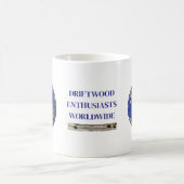 DRIFTWOOD ENTHUSIASTS WORLDWIDE. COFFEE MUG (Centre)