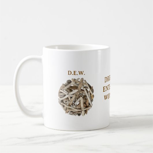 DRIFTWOOD ENTHUSIASTS WORLDWIDE. D.E.W. MUG (Gauche)