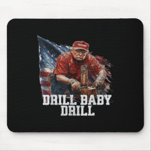 Drill Baby Drill Amerikaans 2025 Trump President Muismat