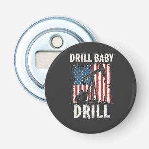 Drill Baby Drill Amerikaanse Trump Energie Economi Button Flesopener