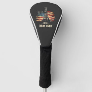 Drill Baby Drill Amerikaanse Trump Energie Economi Golfheadcover