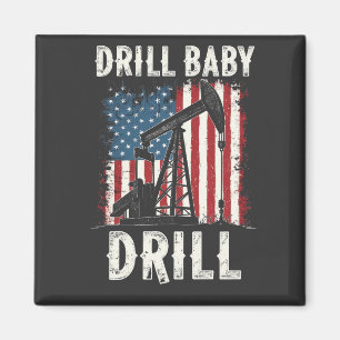 Drill Baby Drill Amerikaanse Trump Energie Economi Magneet