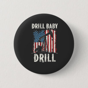 Drill Baby Drill Amerikaanse Trump Energie Economi Ronde Button 5,7 Cm