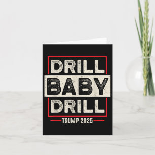 Drill Baby Drill Trump 2025 Amerika is terug in de Kaart