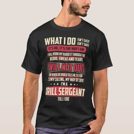 Drill Sergeant Wat ik doe T-shirt (Voorkant)
