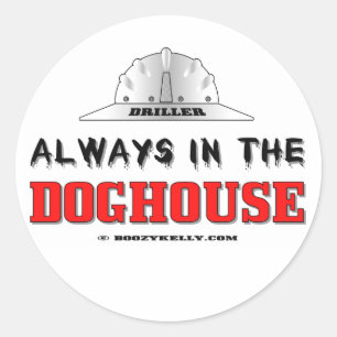 Driller, altijd in de Doghouse, olieveldbok Ronde Sticker