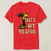 Drilling Machine Craftsman Weapon T-shirt (Design voorkant)