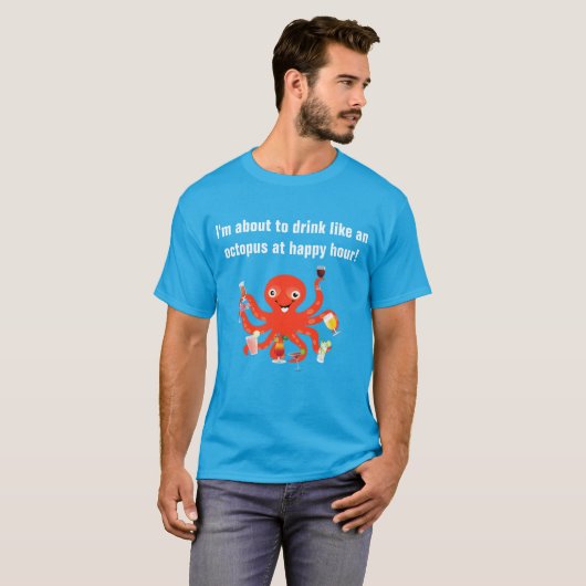 Drink als een octopus bij Happy Hour Funny T-shirt (Voorkant volledig)