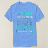 drink appelsap want pj zal je doden t-shirt (Design voorkant)