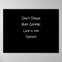 Drink Bad Coffee Funny Black and White niet