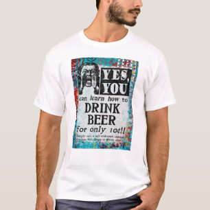 Drink Beer - Funny Vintage Ad T-shirt