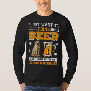 Drink bier en hang met mijn labrador retriever T-s T-shirt