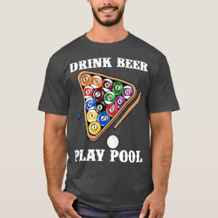 Drink Bier Spelen Pool I Funny Pool Biljart Speler T-shirt