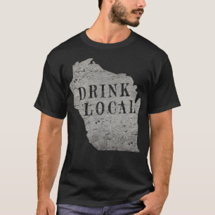  Drink bier van lokale vaartuigen Wisconsin T-shirt