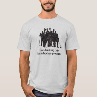Drink Club Hockey Probleem T shirt