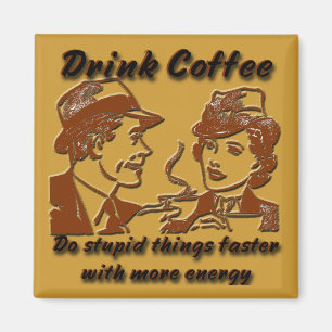 Drink Coffee Magnet Magneet
