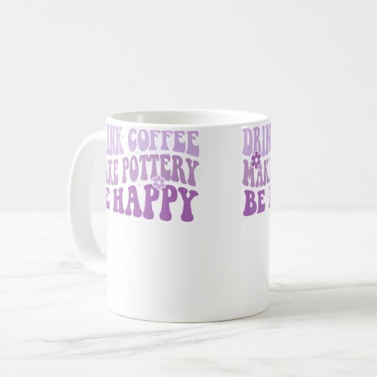 Drink Coffee Make Pottery Be Happy Groovy Pottery  Koffiemok (Voorkant links)