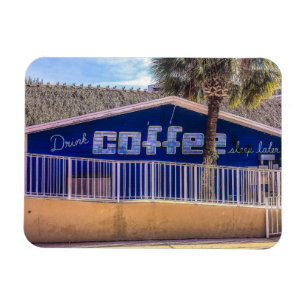 Drink COFFEE slaap later Magneet