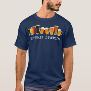 Drink Craft Beer Celebrate Diversity Beer T-shirt