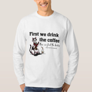 Drink de koffie! Lange hoes T-shirt