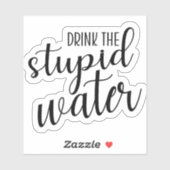 Drink de stomme sticker water (Vel)