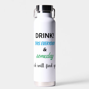 Drink deze alledaagse inscriptie Lucky Waterfles