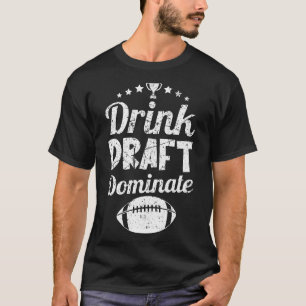 Drink Draft Domineren Funny Fantasy Football Sport T-shirt