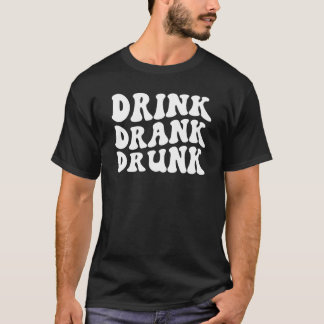 Drink Drank Gedronken Vrijgezellenfeest  Dagsavond T-shirt
