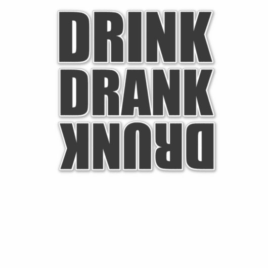 Drink Drink Drink Sticker (Voorkant)