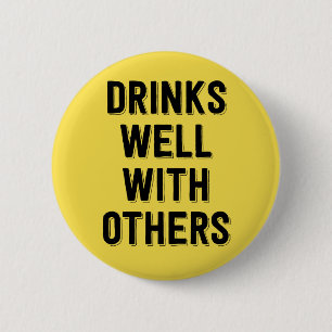 Drink goed met anderen. ronde button 5,7 cm