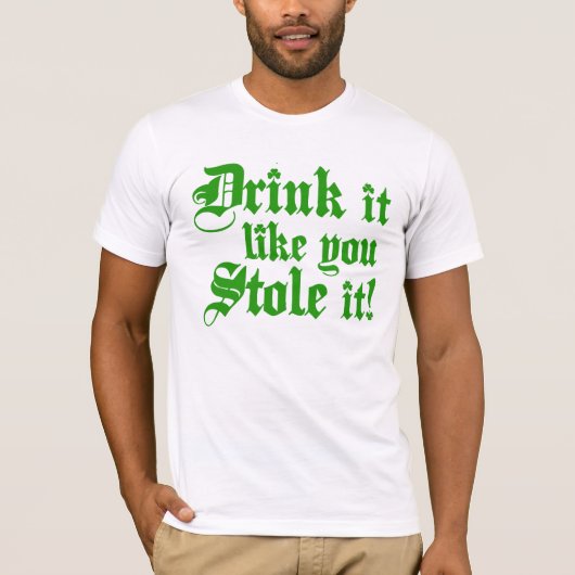 Drink het alsof je het tegenhoudt t-shirt (Voorkant)