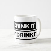 "Drink het gewoon." - Mok (Voorkant rechts)