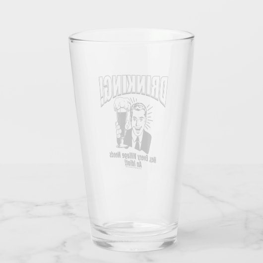 Drink: Idiot heeft elk dorp nodig Glas (Achterkant)
