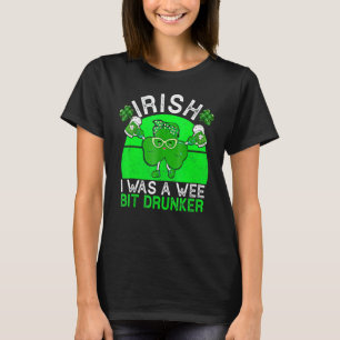 Drink Iers I was een Twee-bit Drunker Beer St Patr T-shirt