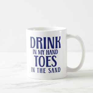 Drink in Mijn handToes in het Zand Citaat Beach Koffiemok