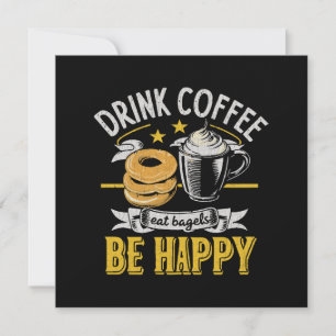 Drink Koffie Eet Bagels Wees Gelukkig