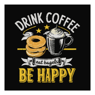 Drink Koffie Eet Bagels Wees Gelukkig Foto Afdruk