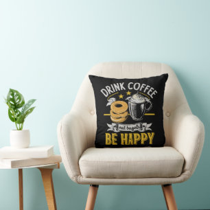 Drink Koffie Eet Bagels Wees Gelukkig Kussen