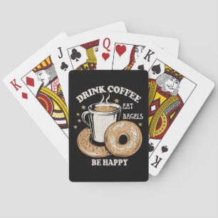 Drink Koffie Eet Bagels Wees Gelukkig Pokerkaarten
