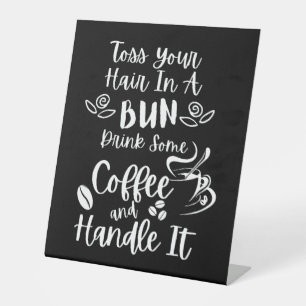 Drink Koffie en Pak het Aan Reclamebord Met Voetstuk
