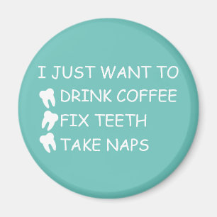  Drink koffie, Fix Teeth, Naps Magneet
