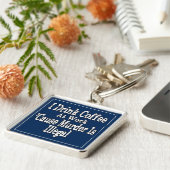 Drink Koffie Humor Sleutelhanger (Zijkant)