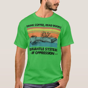 Drink Koffie Lees Boeken Boek Liefhebber  T-shirt
