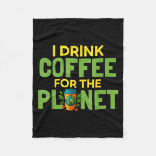 Drink koffie voor de planeet aarde dag cafeïne fleece deken