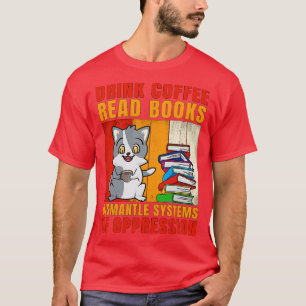 Drink koffieboeken ontmantelen oppre - systemen t-shirt