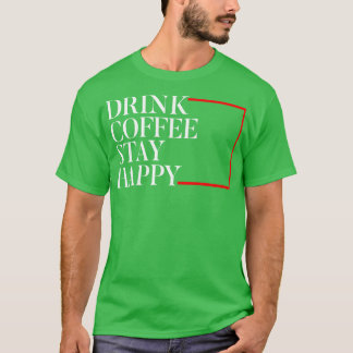 Drink Koffieverblijf blij T-shirt
