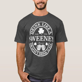 Drink Like A Sweeney Shamrock St Patrick Day T-shirt