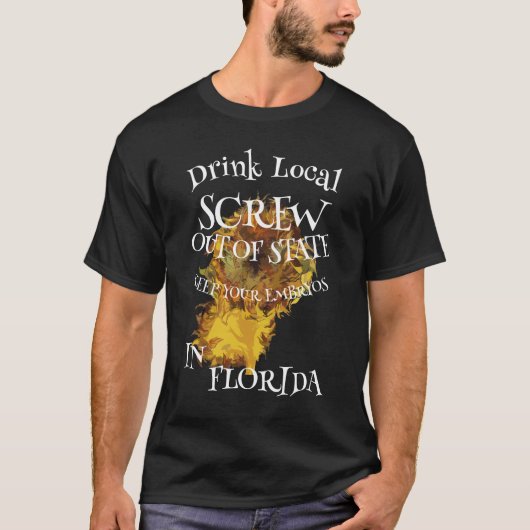 Drink Lokale schroef uit State EMBRYO'S FLORIDA T-shirt (Voorkant)