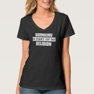 Drink maakt deel uit van mijn Religie Sarcastische T-shirt