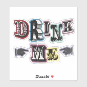 Drink me 3 ticker sticker